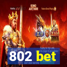 802 bet